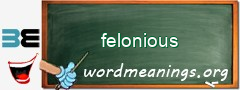 WordMeaning blackboard for felonious
